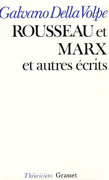 Rousseau et Marx et autres essais de critique matérialiste