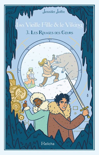 3 - La Vieille Fille & Le Viking - Tome 3 Les Rouages Des Coeurs