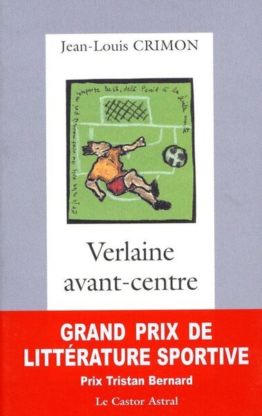 Verlaine Avant-Centre, Roman