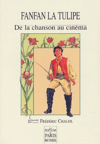 Fanfan La Tulipe - De la chanson au cinéma