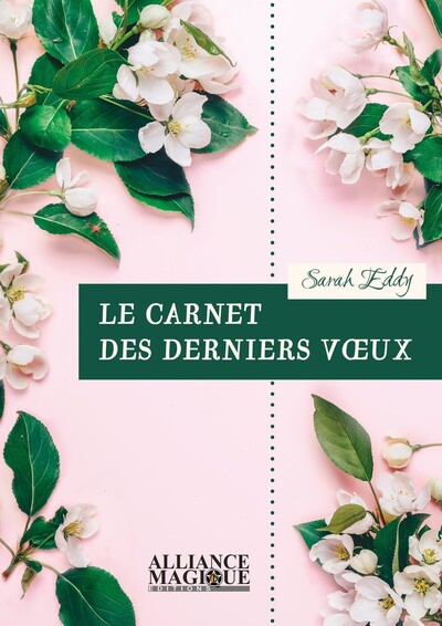 Le carnet des derniers voeux - Sarah Eddy