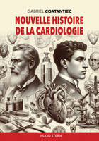 Nouvelle Histoire De La Cardiologie - Coatantiec Gabriel