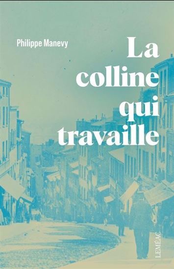 La Colline Qui Travaille