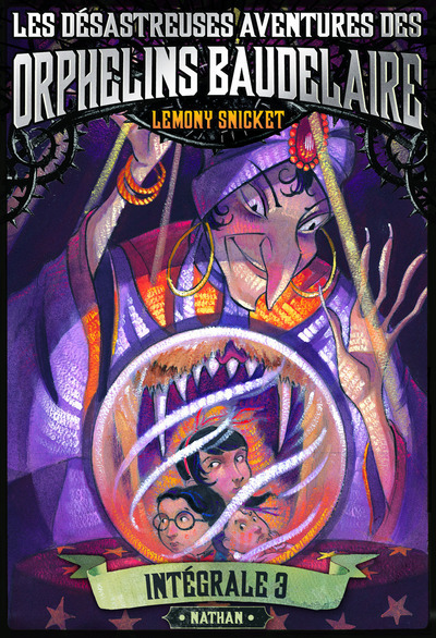 Les désastreuses Aventures des Orphelins Baudelaire Intégrale 3 Volume 3 - Lemony Snicket, Snicket Lemony