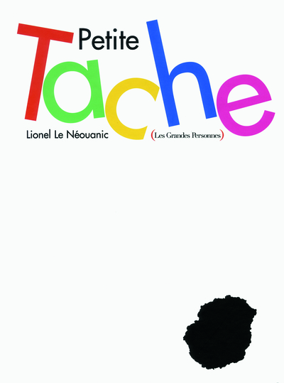 Petite Tache - Lionel Le Néouanic