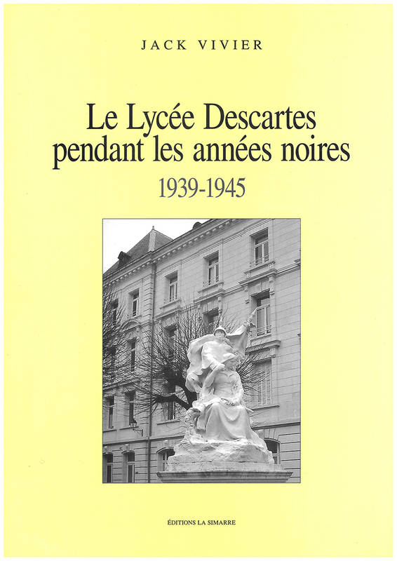 Le Lycée Descartes Pendant Les Années Noires, 1939-1945