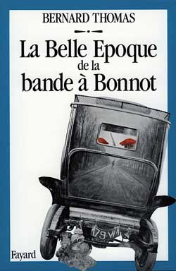 La Belle Epoque de la bande à Bonnot