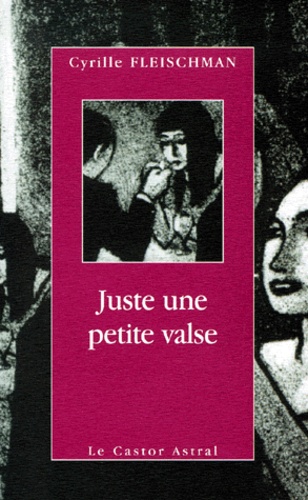 Juste une petite valse - Cyrille Fleischman