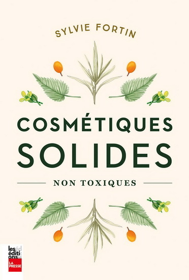 Cosmétiques solides non toxiques - Sylvie Fortin