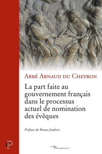 La part faite au gouvernement français dans le processus actuel de nomination des évêques