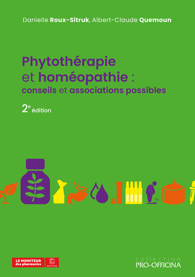 Phytothérapie et homéopathie : conseils et associations possibles, 2e éd. - Danielle Roux