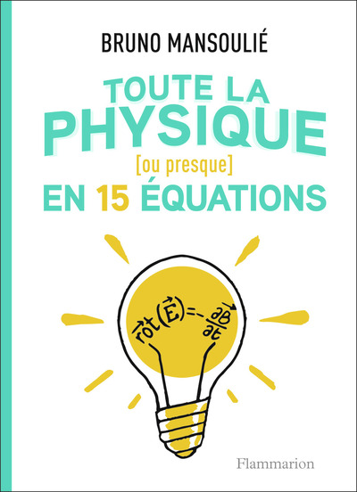 Toute la physique (ou presque)