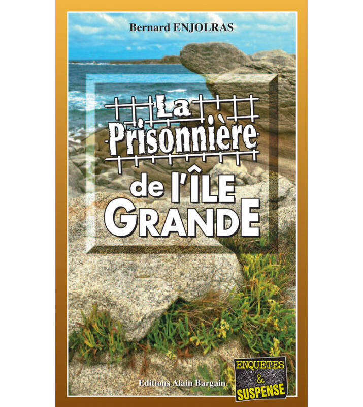 La Prisonnière de l’Île-Grande - Bernard Enjolras