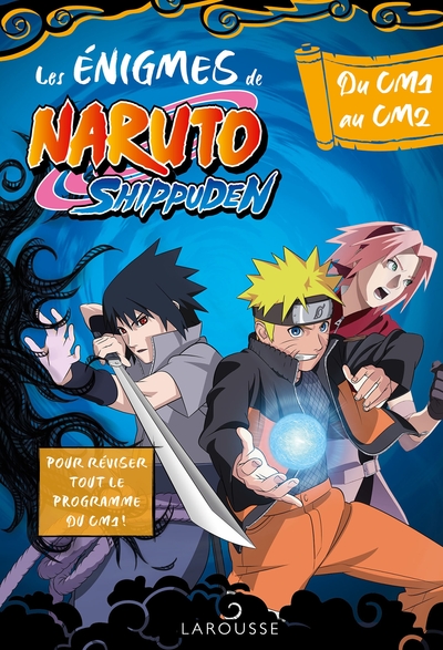 Naruto Shippuden - Enigmes du CM1 au CM2 - Maxime Dahan