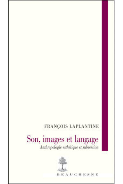 Son, Images Et Langage, Anthropologie Esthétique Et Subversion