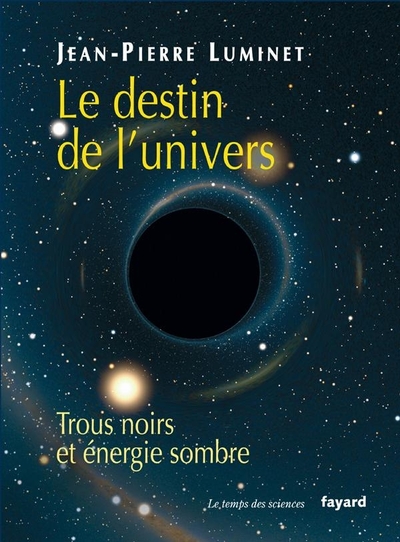 Le destin de l'univers - Jean-Pierre Luminet