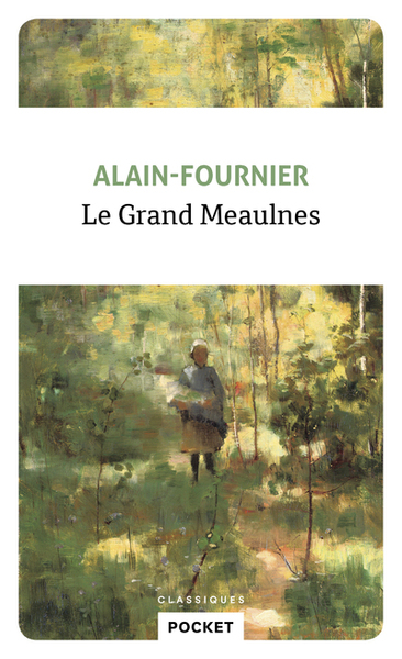 Le grand Meaulnes - Alain-Fournier