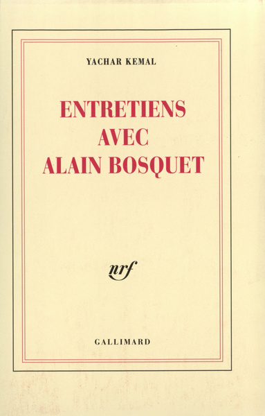 Entretiens avec Alain Bosquet - Yachar Kemal