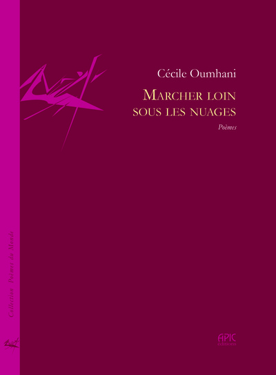 Marcher loin sous les nuages - Cécile Oumhani