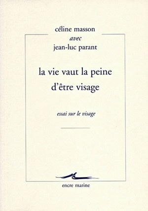 La Vie vaut la peine d'être visage