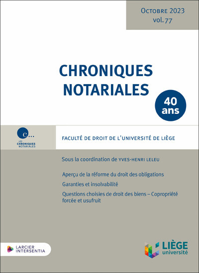 Chroniques notariales - Volume 77 Faculté de droit de l'université de Liège