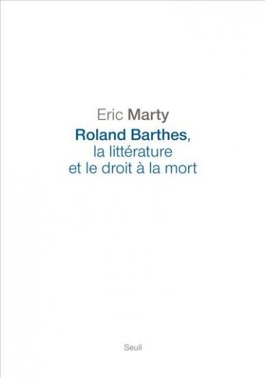 Roland Barthes, la littérature et le droit à la mort