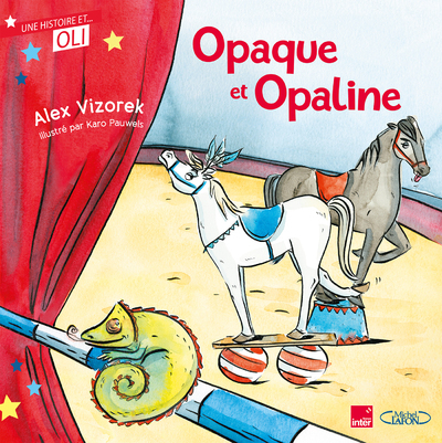 OLI - Opaque et Opaline - Nouvelle édition - Alex Vizorek