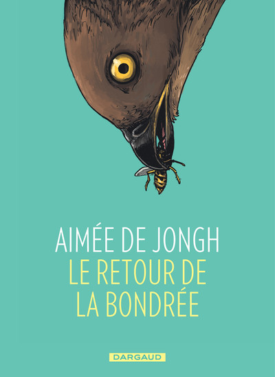 Le retour de la bondrée - Tome 1 - Retour de la bondrée (Le) - One-shot - Aimée De jongh