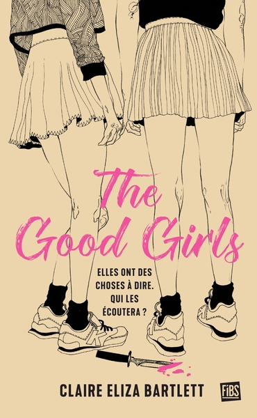 The Good Girls - Claire Eliza Bartlett