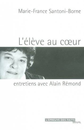 L'Elève au cOeur. Entretiens avec Alain Rémond