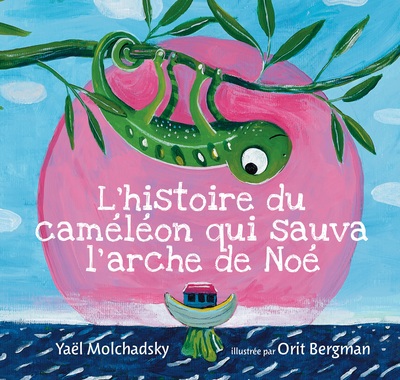 L’histoire du caméléon qui sauva l’arche de Noé