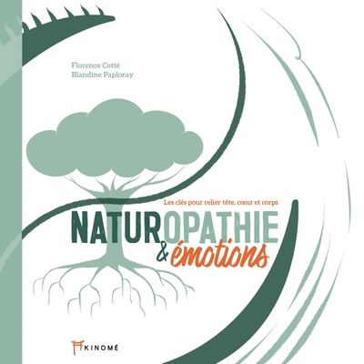 Naturopathie & émotions - Florence COTTÉ, Blandine PAPLORAY