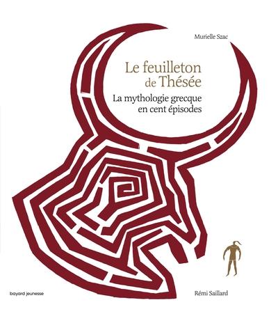 Le feuilleton de Thésée / la mythologie grecque en cent épisodes