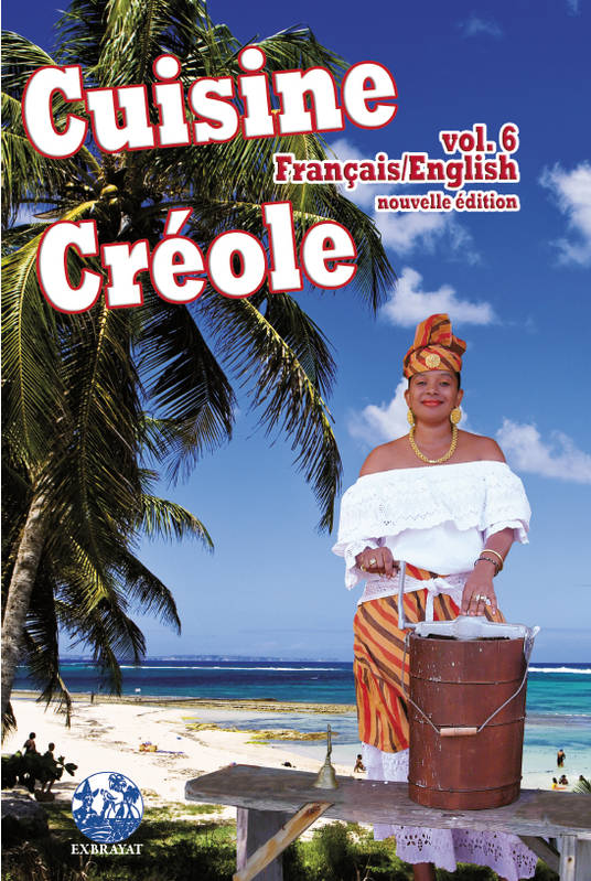 Cuisine créole Volume 6