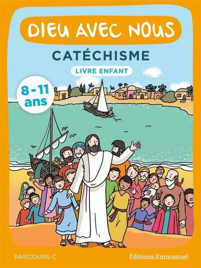 Dieu avec nous - Parcours C - Livre enfant - Collectif