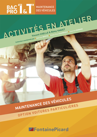 Activites En Atelier 1Er/Tale Bac Pro Mv - Jean Louis Bascol, Chambodut - Chelle, Garnier - Vaniet