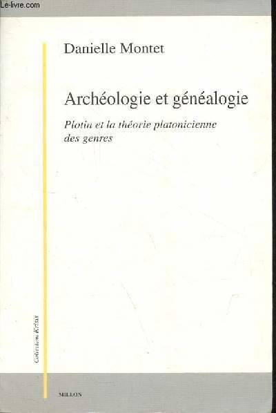 Archéologie et généalogie - Plotin et la théorie platonicienne des genres - Collection Krisis. - Danielle Montet