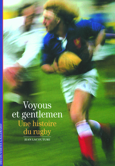 Voyous et gentlemen / une histoire du rugby