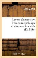 Leçons élémentaires d'économie politique et d'économie sociale