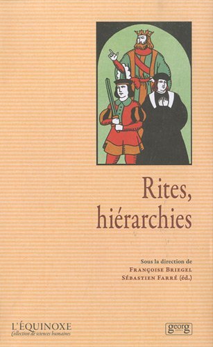 Rites, hiérarchies - [actes des journées d'études, novembre-décembre 2007]