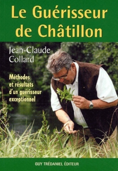 Le Guérisseur De Chatillon - Jean-Claude Collard