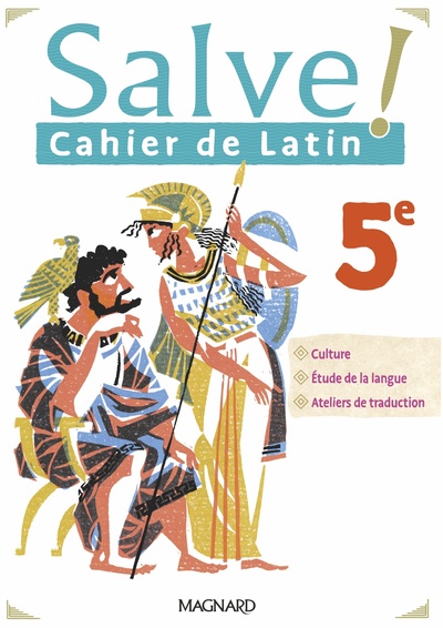 Salve ! Latin 5e (2022) - Cahier - Marie-Dominique Berthelier, Annie Collognat-Barès