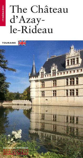 Le Château D'Azay-Le-Rideau (Anglais) - Clotilde Roy, Magali Bélime-Droguet