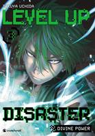 Level up disaster Volume 3