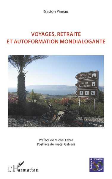 Voyages, retraite et autoformation mondialogante