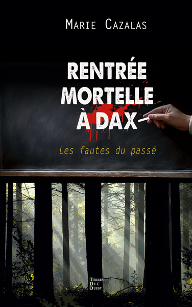 Rentree Mortelle A Dax - Marie Cazalas