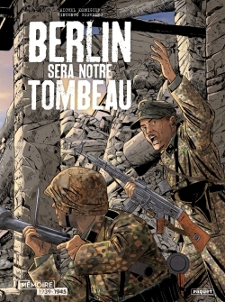 Berlin sera notre tombeau Volume 1