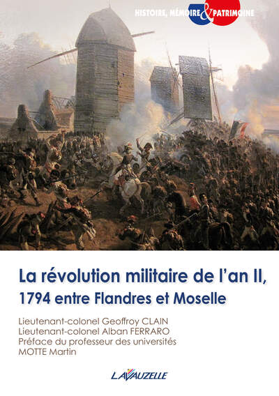 La révolution militaire de l’an II, 1794 entre Flandres et Moselle