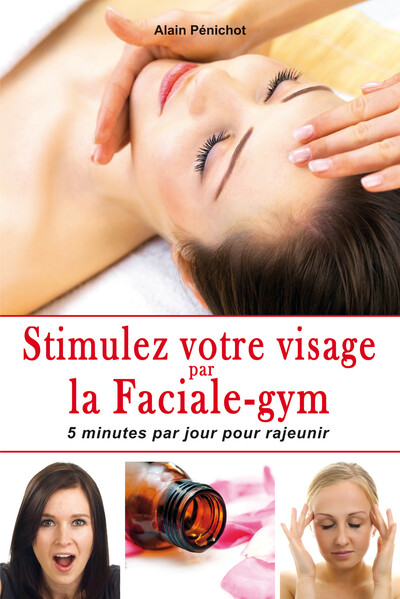 Stimulez votre visage par la faciale-gym