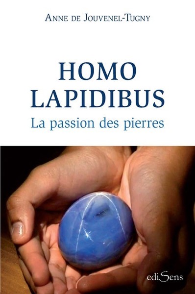 Homo Lapidibus: La passion des pierres